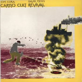 Tom Cora: Cargo Cult Revival