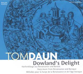 CD Tom Daun: Dowland's Delight 531266