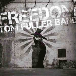 Album Tom Fuller Band: Freedom