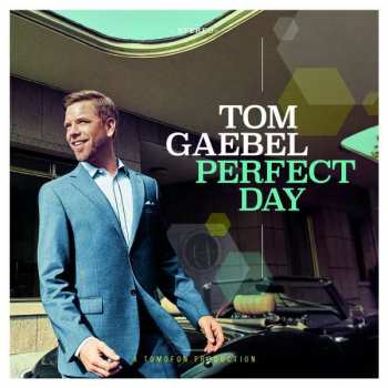 Album Tom Gaebel: Perfect Day