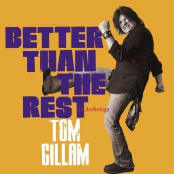 Album Tom Gillam: Better Than The Rest: An Anthology