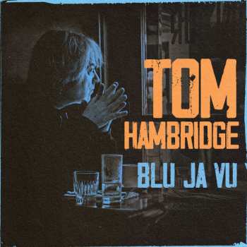 Tom Hambridge: Blue Ja Vu