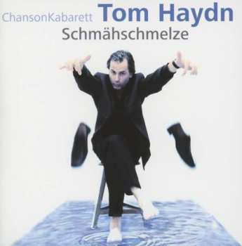 Album Tom Haydn: Schmähschmelze