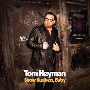 CD Tom Heyman: Show Business, Baby DIGI 540515