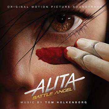 CD Tom Holkenborg: Alita: Battle Angel (Original Motion Picture Soundtrack) 516564