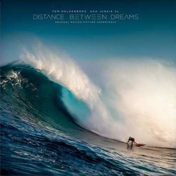 Album Tom Holkenborg: Distance Between Dreams (Original Motion Picture Soundtrack)