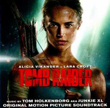 Album Tom Holkenborg: Tomb Raider (Original Motion Picture Soundtrack)