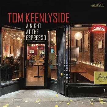 Album Tom Keenlyside: Night At The Espresso