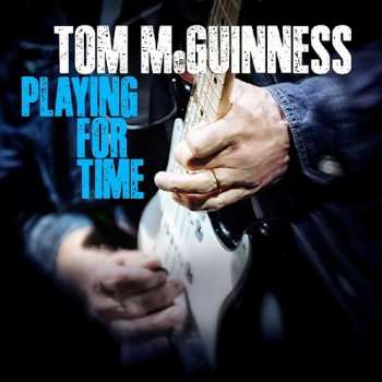 Album Tom McGuinness: Playing For Time