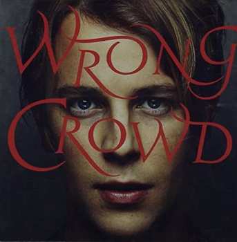 CD Tom Odell: Wrong Crowd DLX | LTD 532069