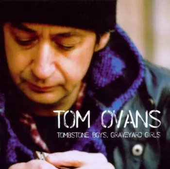 Tom Ovans: Tombstone Boys, Graveyard Girls