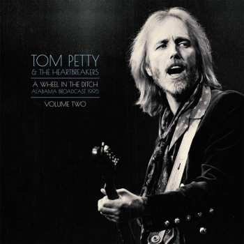 2LP Tom Petty And The Heartbreakers: A Wheel In The Ditch Vol.2 386694