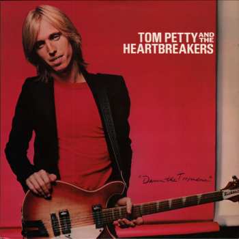Album Tom Petty And The Heartbreakers: Damn The Torpedoes