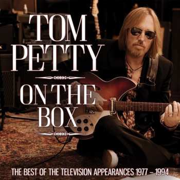 Album Tom Petty: On The Box: The Best of The Television Appearances 1977-1994