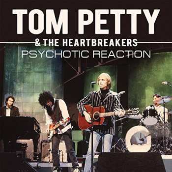 Album Tom Petty And The Heartbreakers: Psychotic Reaction