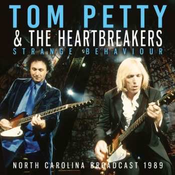 Album Tom Petty And The Heartbreakers: Strange Behaviour: North Carolina Broadcast 1989