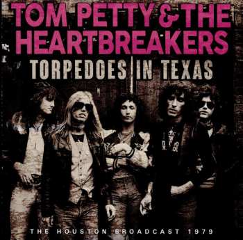 CD Tom Petty And The Heartbreakers: Torpedoes In Texas 426878