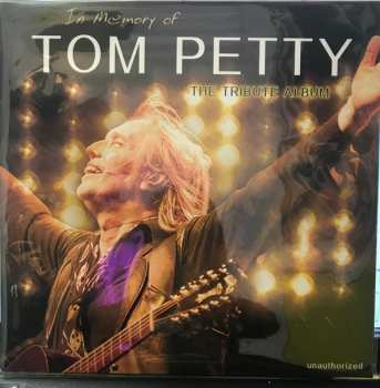 Album Tom Petty: In Memory Of Tom Petty: The Tribute Album