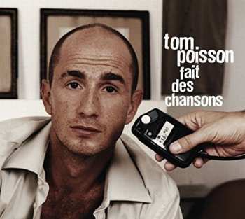 Album Tom Poisson: Fait Des Chansons