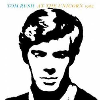 Tom Rush: At The Unicorn, 1962