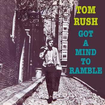 Album Tom Rush: Got A Mind To Ramble