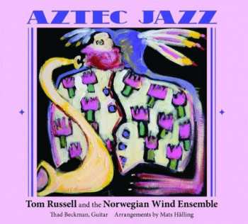 Album Tom Russell: Aztec Jazz