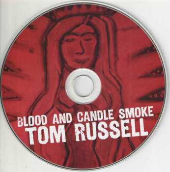 CD Tom Russell: Blood And Candle Smoke 178897