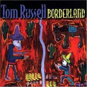 Album Tom Russell: Borderland