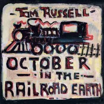 Album Tom Russell: October In The Railroad Earth