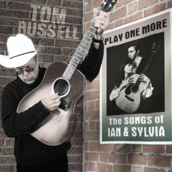 Tom Russell: Play One More - The Songs Of Ian & Sylvia