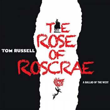 Album Tom Russell: The Rose Of Roscrae