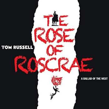 2CD Tom Russell: The Rose Of Roscrae