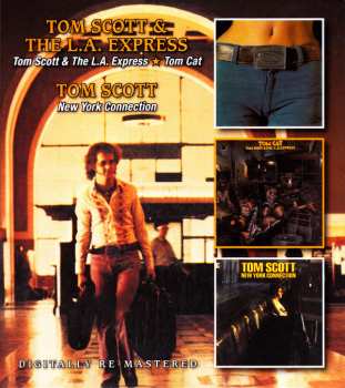 Album Tom Scott: Tom Scott & The L.A. Express / Tom Cat / New York Connection