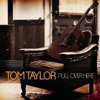 Album Tom Taylor: Pull Over Here