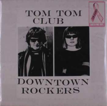 LP Tom Tom Club: Downtown Rockers LTD | CLR 142766