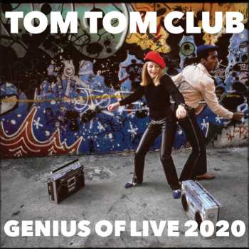 Album Tom Tom Club: Genius Of Live 2020