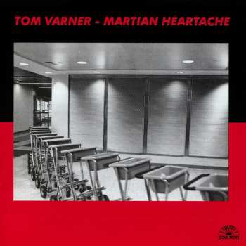 Album Tom Varner: Martian Heartache