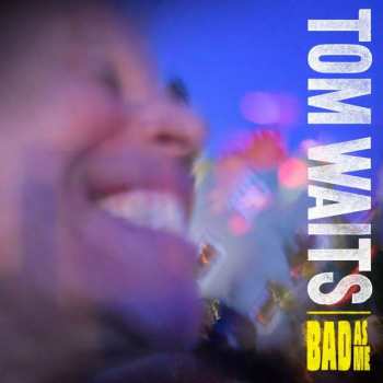 2CD Tom Waits: Bad As Me LTD | DLX 3421