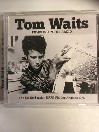 Tom Waits: Fumblin' On The Radio