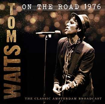Album Tom Waits: On The Road 1976