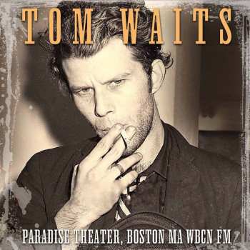 CD Tom Waits: Paradise Theater, Boston MA WBCN FM 430737