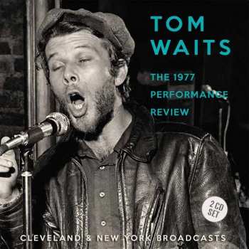 Tom Waits: The 1977 Performance Review