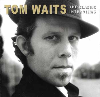 Album Tom Waits: The Classic Interviews