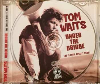 CD Tom Waits: Under The Bridge: The Classic Benefit Show 399516