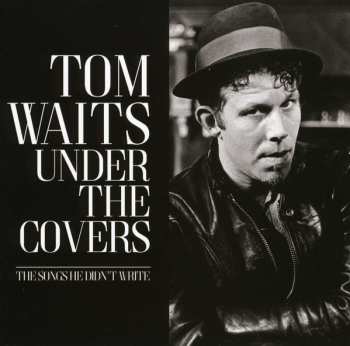 CD Tom Waits: Under The Covers - The Songs He Didn't Write 440798