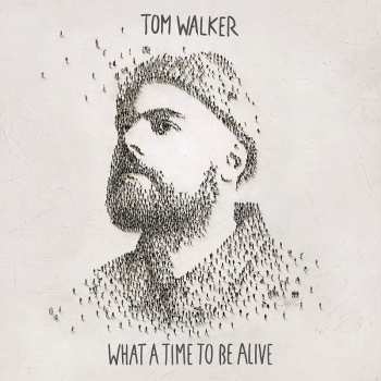LP Tom Walker: What A Time To Be Alive 39972