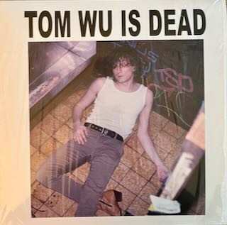 Album Tom Wu: Tom Wu Is Dead
