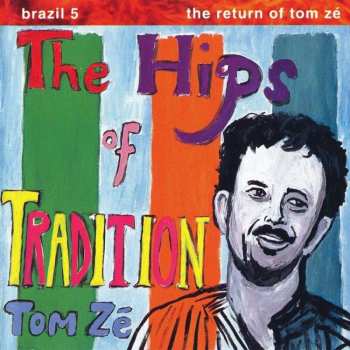 LP Tom Zé: The Hips Of Tradition LTD | CLR 439916