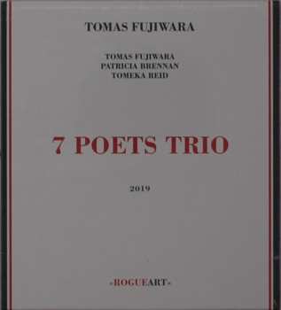 Album Tomas Fujiwara: 7 Poets Trio