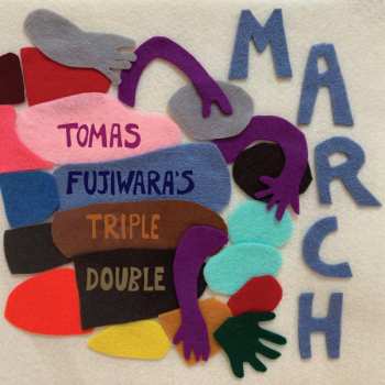 Tomas Fujiwara's Triple Double: March